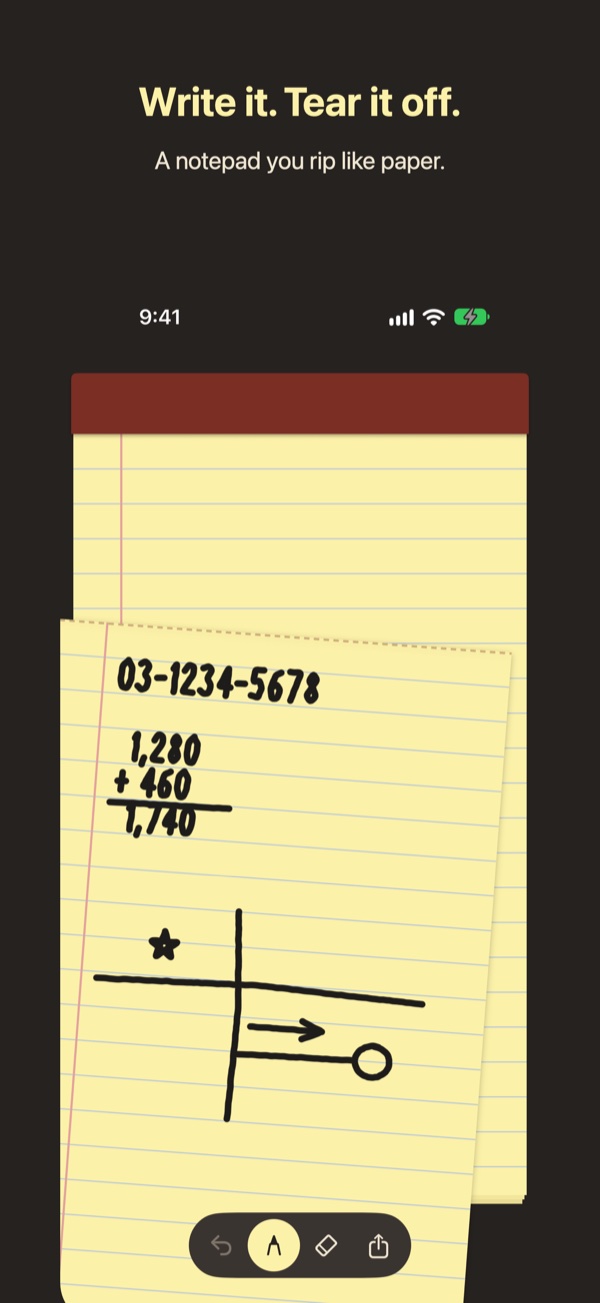 Write it. Tear it off. A notepad you rip like paper.